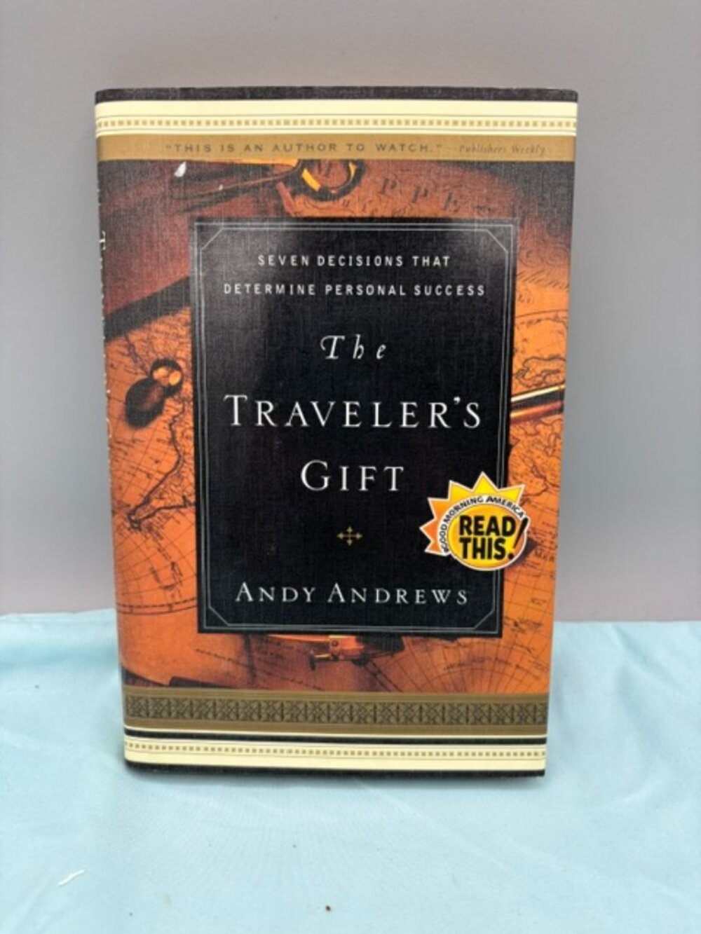 Traveler's Gift : Seven Decisions That Determine Personal Success by Andy...